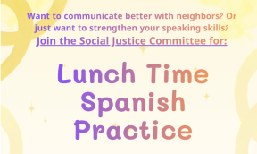 Lunch Time Spanish Practice from the Social Justice Committee